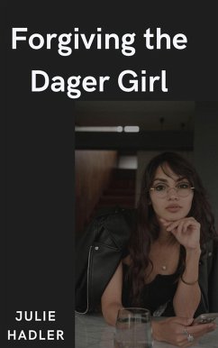 Cover Forgiving the Dager Girl (eBook, ePUB)
