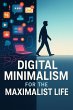 Digital Minimalism for the Maximalist... - Bild 1