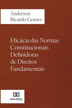 Eficácia das Normas Constitucionais Definidoras de Direitos Fundamentais (eBook, ePUB) - Gomes, Anderson Ricardo