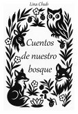 Cuentos de nuestro bosque (eBook, ePUB) Cuentos de nuestro bosque (eBook, ePUB)