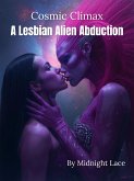 Cosmic Climax: A Lesbian Alien Abduction (eBook, ePUB)