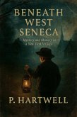 Beneath West Seneca (eBook, ePUB)