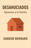 DESAHUCIADOS, Protejamos a la familia (RECUPEREMOS NUESTRA CASA, #1) (eBook, ePUB) DESAHUCIADOS, Protejamos a la familia (RECUPEREMOS NUESTRA CASA, #1) (eBook, ePUB)