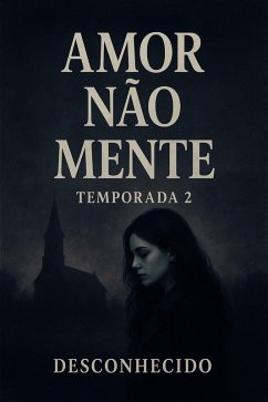 Cover Amor Não Mente Temporada 2 (eBook, ePUB)