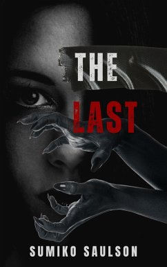 The Last (eBook, ePUB) - Iconoclast Productions; Saulson, Sumiko The Last (eBook, ePUB) - Iconoclast Productions; Saulson, Sumiko
