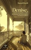 Denise, quanto o propósito e o amor de uma mãe são determinantes na vida de um filho (eBook, ePUB)