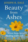 Beauty from Ashes (eBook, ePUB) Beauty from Ashes (eBook, ePUB)