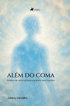 Além do coma (eBook, ePUB) - Carvalho, Juliany