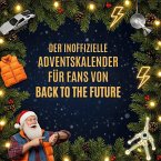 Der inoffizielle Adventskalender für Fans von Back to the Future Der inoffizielle Adventskalender für Fans von Back to the Future