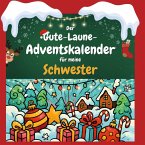 Der Gute-Laune-Adventskalender für meine Schwester Der Gute-Laune-Adventskalender für meine Schwester