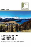 LABYRINTHE / LE VEILLEUR DE BROCELIANDE