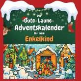 Der Gute-Laune-Adventskalender für mein Enkelkind