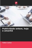 Publicidade ontem, hoje e amanhã