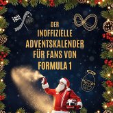 Der inoffizielle Adventskalender für Fans von Formula 1 Der inoffizielle Adventskalender für Fans von Formula 1