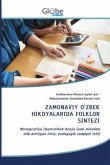 ZAMONAVIY O'ZBEK HIKOYALARIDA FOLKLOR SINTEZI ZAMONAVIY O'ZBEK HIKOYALARIDA FOLKLOR SINTEZI