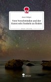 Vom Verschwinden und der Kunst sein Funkeln zu finden. Life is a Story - story.one