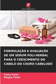 FORMULAÇÃO E AVALIAÇÃO DE UM SÉRUM POLI-HERBAL PARA O CRESCIMENTO DO CABELO DO COURO CABELUDO FORMULAÇÃO E AVALIAÇÃO DE UM SÉRUM POLI-HERBAL PARA O CRESCIMENTO DO CABELO DO COURO CABELUDO