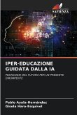 IPER-EDUCAZIONE GUIDATA DALLA IA IPER-EDUCAZIONE GUIDATA DALLA IA