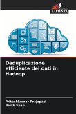 Deduplicazione efficiente dei dati in Hadoop Deduplicazione efficiente dei dati in Hadoop
