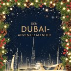 Der Dubai-Adventskalender Der Dubai-Adventskalender