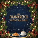 Der Frankreich-Adventskalender Der Frankreich-Adventskalender