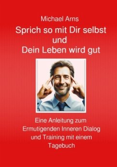 Sprich so mit Dir selbst