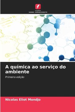 A química ao serviço do ambiente - Mondjo, Nicolas Eliot