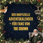 Der inoffizielle Adventskalender für Fans von The Crown Der inoffizielle Adventskalender für Fans von The Crown
