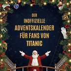 Der inoffizielle Adventskalender für Fans von Titanic