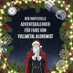 Cover Der inoffizielle Adventskalender für Fans von Fullmetal Alchemist