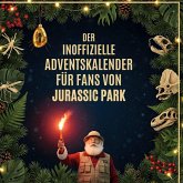 Der inoffizielle Adventskalender für Fans von Jurassic Park Der inoffizielle Adventskalender für Fans von Jurassic Park