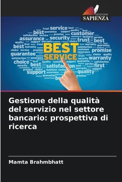 Gestione della qualità del servizio nel settore bancario: prospettiva di ricerca - Brahmbhatt, Mamta