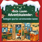Der Gute-Laune-Adventskalender: Kollegen spurlos verschwinden lassen Der Gute-Laune-Adventskalender: Kollegen spurlos verschwinden lassen