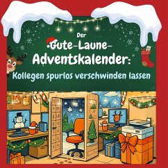 Cover Der Gute-Laune-Adventskalender: Kollegen spurlos verschwinden lassen