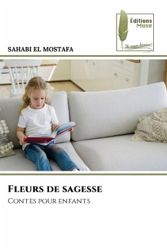 Fleurs de sagesse - EL MOSTAFA, SAHABI Fleurs de sagesse - EL MOSTAFA, SAHABI