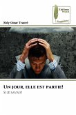 Un jour, elle est partie!