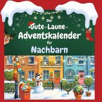 Der Gute-Laune-Adventskalender für Nachbarn