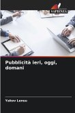 Pubblicità ieri, oggi, domani