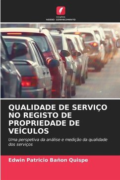 QUALIDADE DE SERVIÇO NO REGISTO DE PROPRIEDADE DE VEÍCULOS - Bañon Quispe, Edwin Patricio