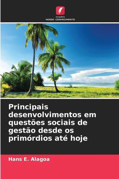 Principais desenvolvimentos em questões sociais de gestão desde os primórdios até hoje Principais desenvolvimentos em questões sociais de gestão desde os primórdios até hoje