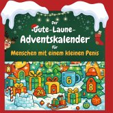 Der Gute-Laune-Adventskalender für Menschen mit einem kleinen Penis
