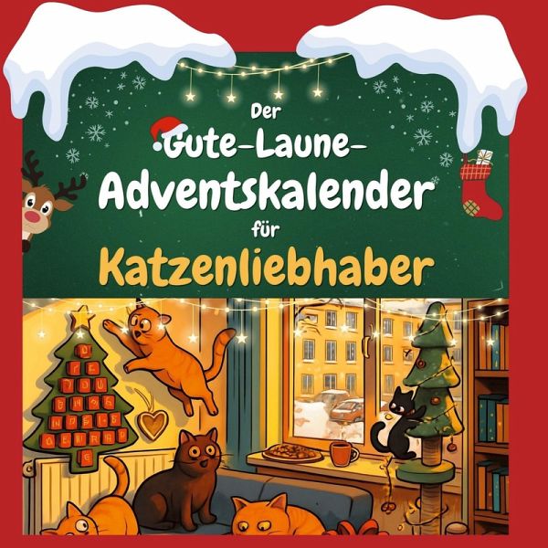 Der Gute-Laune-Adventskalender für Katzenliebhaber Der Gute-Laune-Adventskalender für Katzenliebhaber