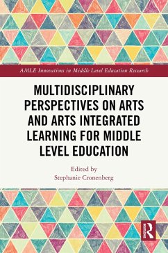 Cover Multidisciplinary Perspectives on Arts and Arts Integrated Learning for Middle Level Education (eBook, PDF)