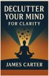 Declutter Your Mind for Clarity (eBook,... - Bild 1