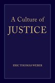 A Culture of Justice (eBook, ePUB) A Culture of Justice (eBook, ePUB)
