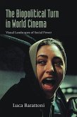 The Biopolitical Turn in World Cinema (eBook, ePUB) The Biopolitical Turn in World Cinema (eBook, ePUB)
