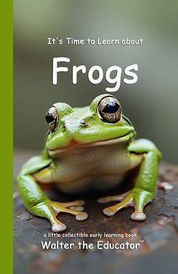 It's Time to Learn about Frogs (eBook, ePUB)