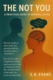 THE NOT YOU - A PRACTICAL GUIDE TO MINDFUL LIVING (eBook, ePUB)