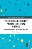 The Circular Economy and Institutional Change (eBook, PDF) The Circular Economy and Institutional Change (eBook, PDF)