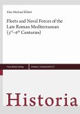 Fleets and Naval Forces of the Late Roman Mediterranean (3rd-6th Centuries) (eBook, PDF)